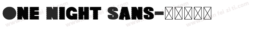 One Night Sans字体转换